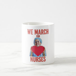 We March for Nurses - Cute Nurse Holding Heart Coffee Mug