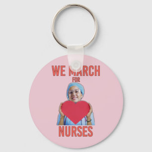We March for Nurses - Cute Nurse Holding Heart Key Ring