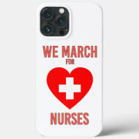 We March for Nurses - Warm Heartful Nurse