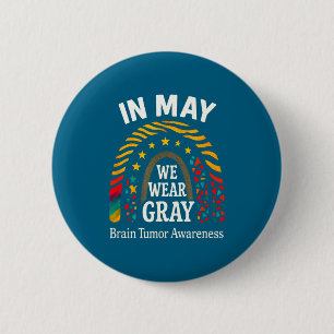 We May Gray Brain Tumor Awareness 6 Cm Round Badge
