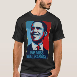 We Miss You Barack Obama Portrait Premium T-shirt. T-Shirt