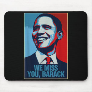 We Miss You Barack Obama Portrait T-shirt.png Mouse Pad
