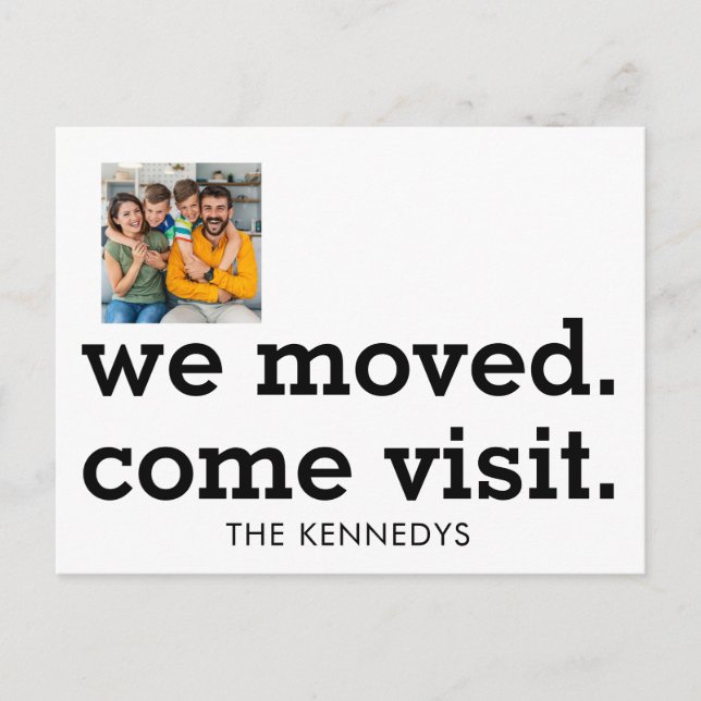 We Moved Come Visit Typography Photo New Home  Announcement Postcard (Front)