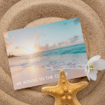 We Moved To The Coast Beach Home New Address Announcement Postcard<br><div class="desc">Beautiful change of address beach house moving cards that read We Moved to the Coast. Share your new seaside home address with friends and family using this lovely ocean photograph postcard. A seashore at sunrise.</div>