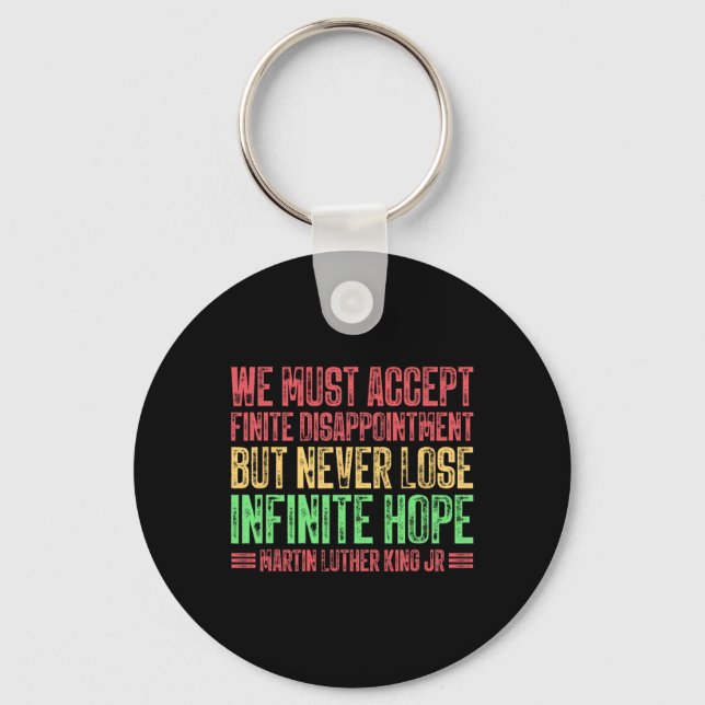 We Must Accept Finite Disappointment Mlk Black His Key Ring (Front)