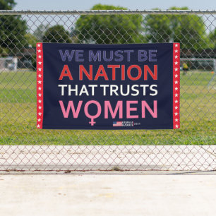 WE MUST BE A NATION THAT TRUSTS WOMEN - Kamala Banner