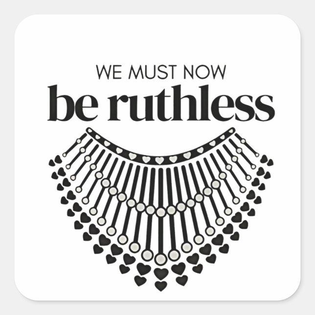 We Must Be Ruthless Now Unapologetic Democrat  Square Sticker (Front)