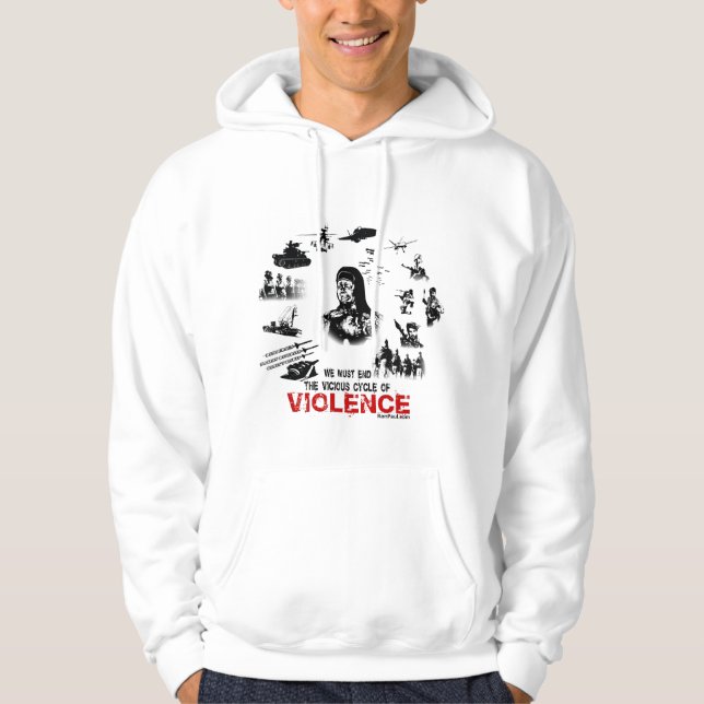 We must end the vicious cycle of violence! hoodie (Front)