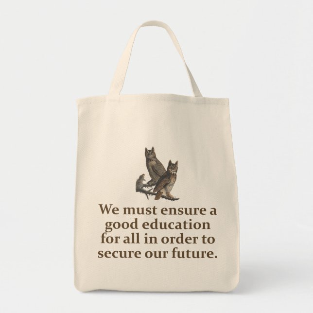 We Must Ensure A Good Education - Education Quote  Tote Bag (Front)
