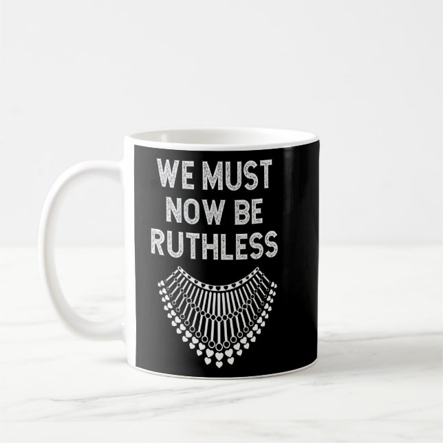 We Must Now Be Ruthless  2  Coffee Mug (Left)