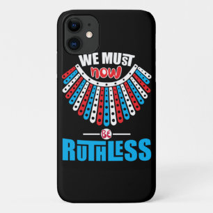 We Must Now Be Ruthless  iPhone 11 Case