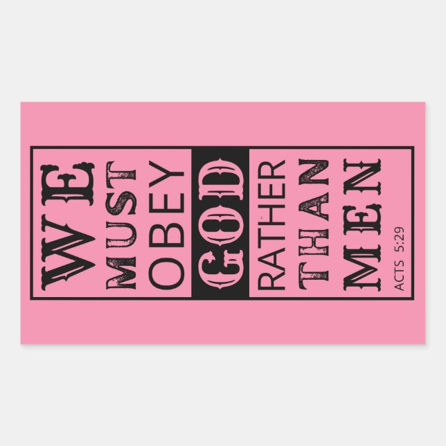 we must obey God rather than men Acts 5:29 Rectangular Sticker (Front)