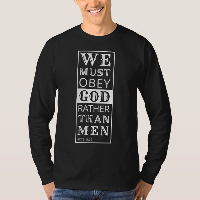we must obey God rather than men T-Shirt (Front)