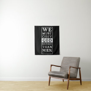 we must obey God rather than men Tapestry