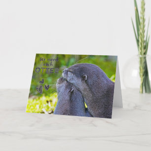 "We need each OTTER" Valentine greeting card