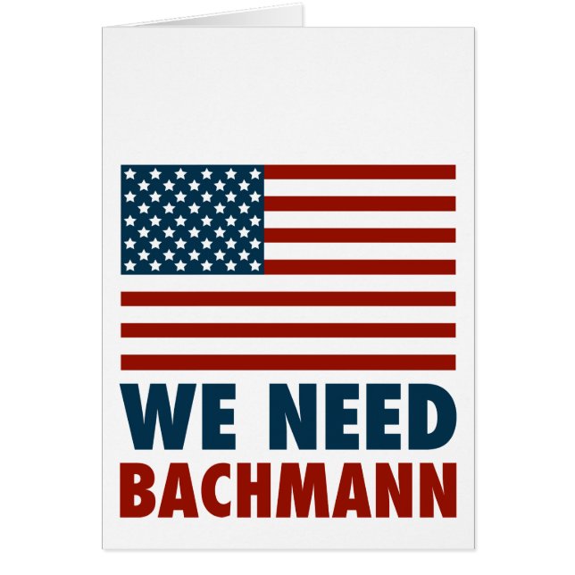 We Need Michele Bachmann (Front)