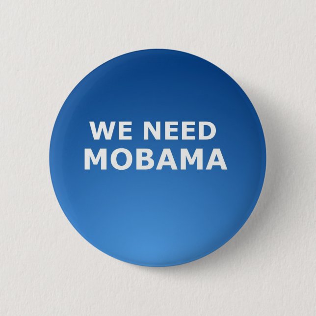 WE NEED MOBAMA BUTTON (Front)