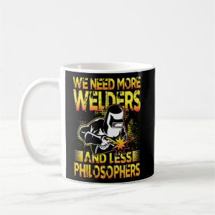 We Need More Welders and Less Philosophers for a W Coffee Mug