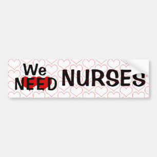 We Need Nurses Hearts Bumper Sticker