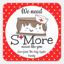 we need s'more Nurse appreciation week sticker