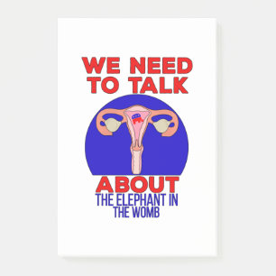We Need to Talk About The Elephant In The Womb Post-it Notes