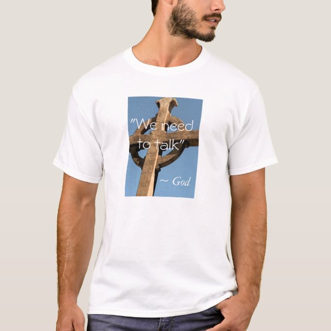 We Need to Talk - Message from God T-Shirt (Front)