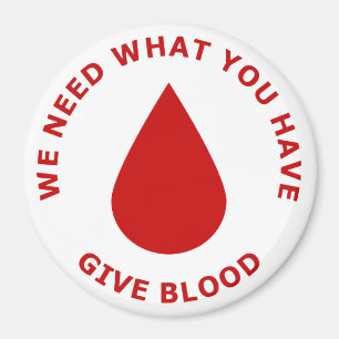 We Need What You Have, Give Blood Magnet