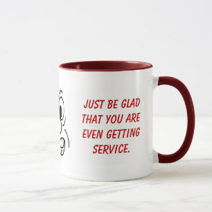 We never promised service with a smile mug