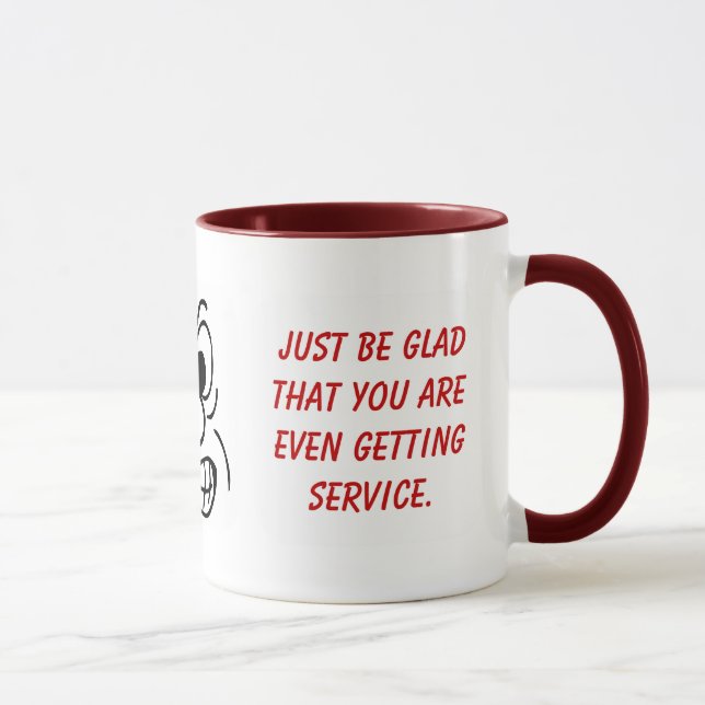 We never promised service with a smile mug (Right)