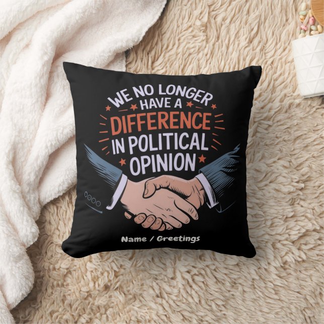 We No Longer Have Difference in Political Opinion Cushion (Blanket)
