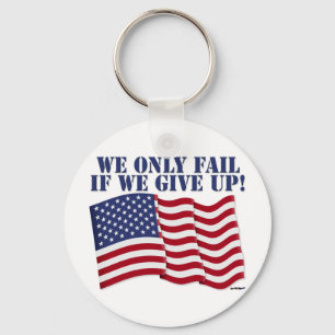 WE ONLY FAIL IF WE GIVE UP! KEY RING