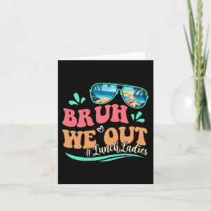 We Out Funny Last Day Of School Lunch Lady Summer Card