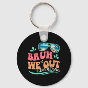 We Out Funny Last Day Of School Lunch Lady Summer Key Ring
