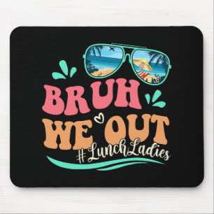 We Out Funny Last Day Of School Lunch Lady Summer Mouse Pad