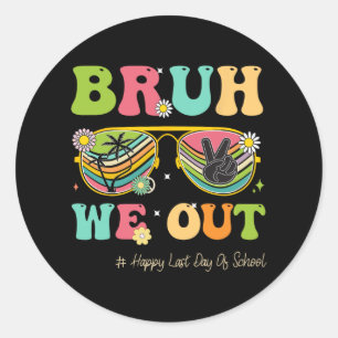 We Out Funny Last Day Of School Teacher Boy Girl S Classic Round Sticker