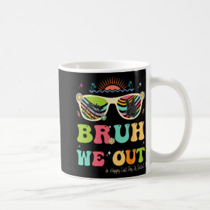 We Out Funny Last Day Of School Teacher Boy Girl S Coffee Mug