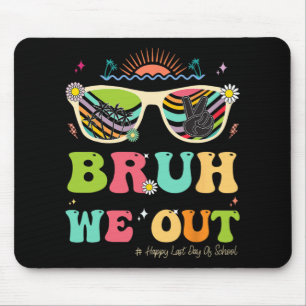 We Out Funny Last Day Of School Teacher Boy Girl S Mouse Pad