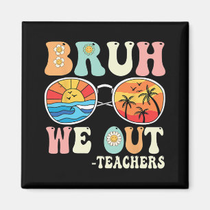 We Out Groovy Retro Teachers Happy Last Day Of Sch Magnet