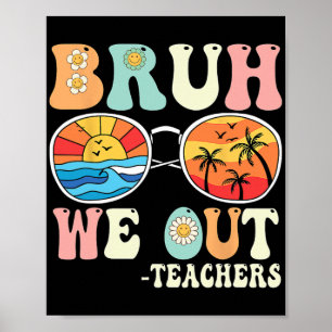We Out Groovy Retro Teachers Happy Last Day Of Sch Poster