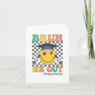 We Out Happy Last Day Of School Student Graduation Card
