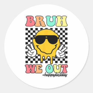 We Out Happy Last Day Of School Teacher Boy Girl S Classic Round Sticker
