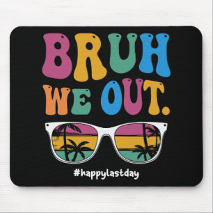 We Out Happy Last Day Of School Teacher Boy Girl S Mouse Pad