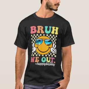 We Out Happy Last Day Of School Teacher Boy Girl S T-Shirt