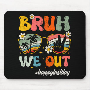 We Out Happy Last Day Of School Teacher Student Su Mouse Pad