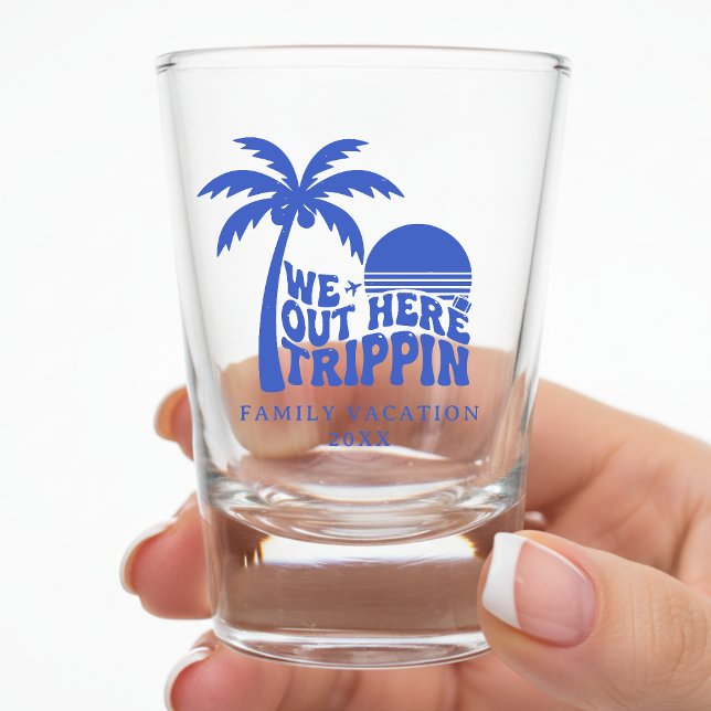 We Out Here Trippin Funny Trip Family Vacation Shot Glass (We Out Here Trippin Funny Trip Family Vacation Shot Glass
)