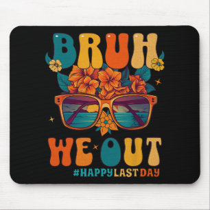 We Out Kid Women Happy Last Day Of School Teacher Mouse Pad