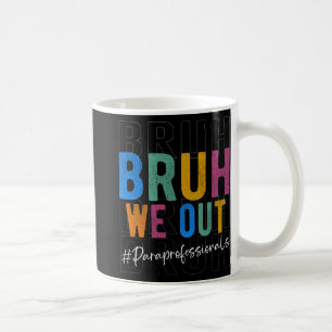We Out Paraprofessionals Retro Last Day Of School Coffee Mug