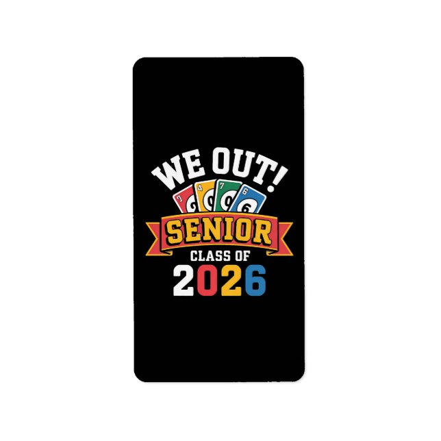 We Out Senior Class Of 2026 Label (Front)