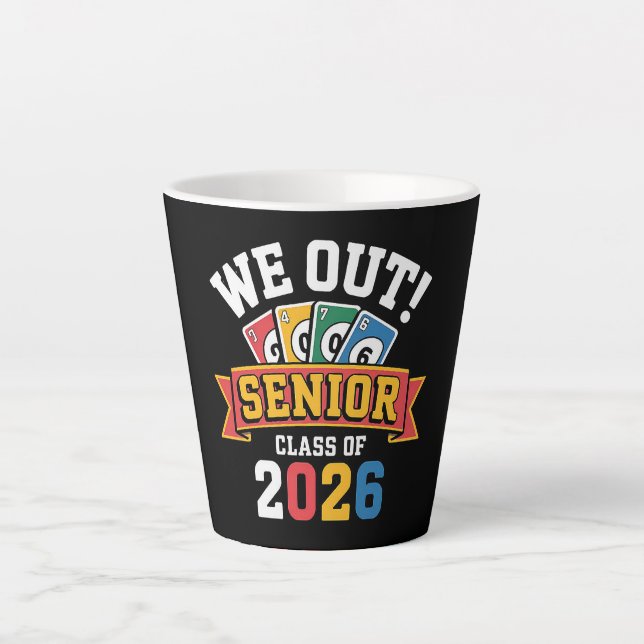 We Out Senior Class Of 2026 Latte Mug (Front)