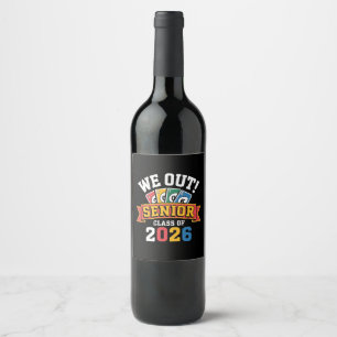 We Out Senior Class Of 2026 Wine Label